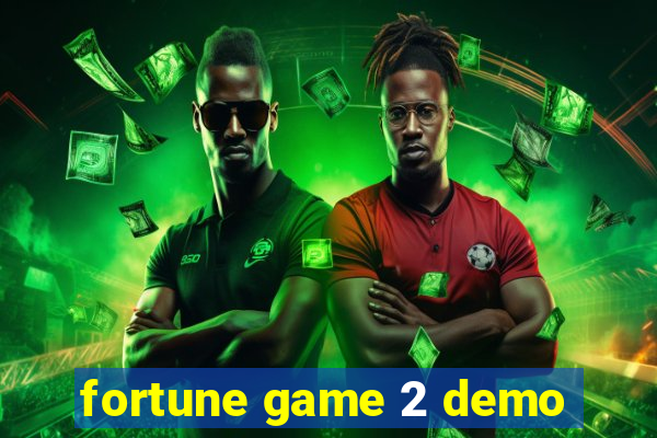 fortune game 2 demo